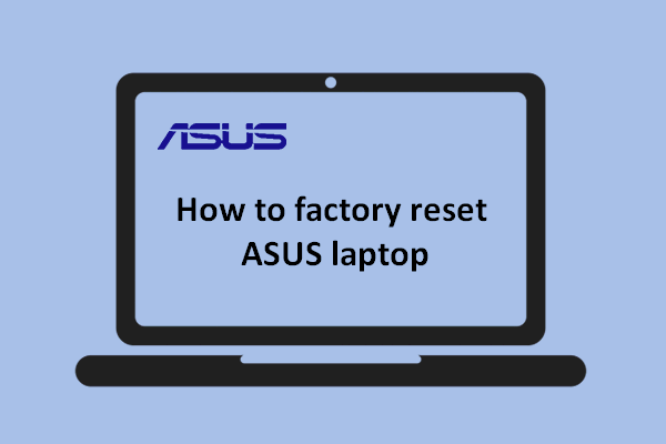 how to factory reset ASUS Laptop